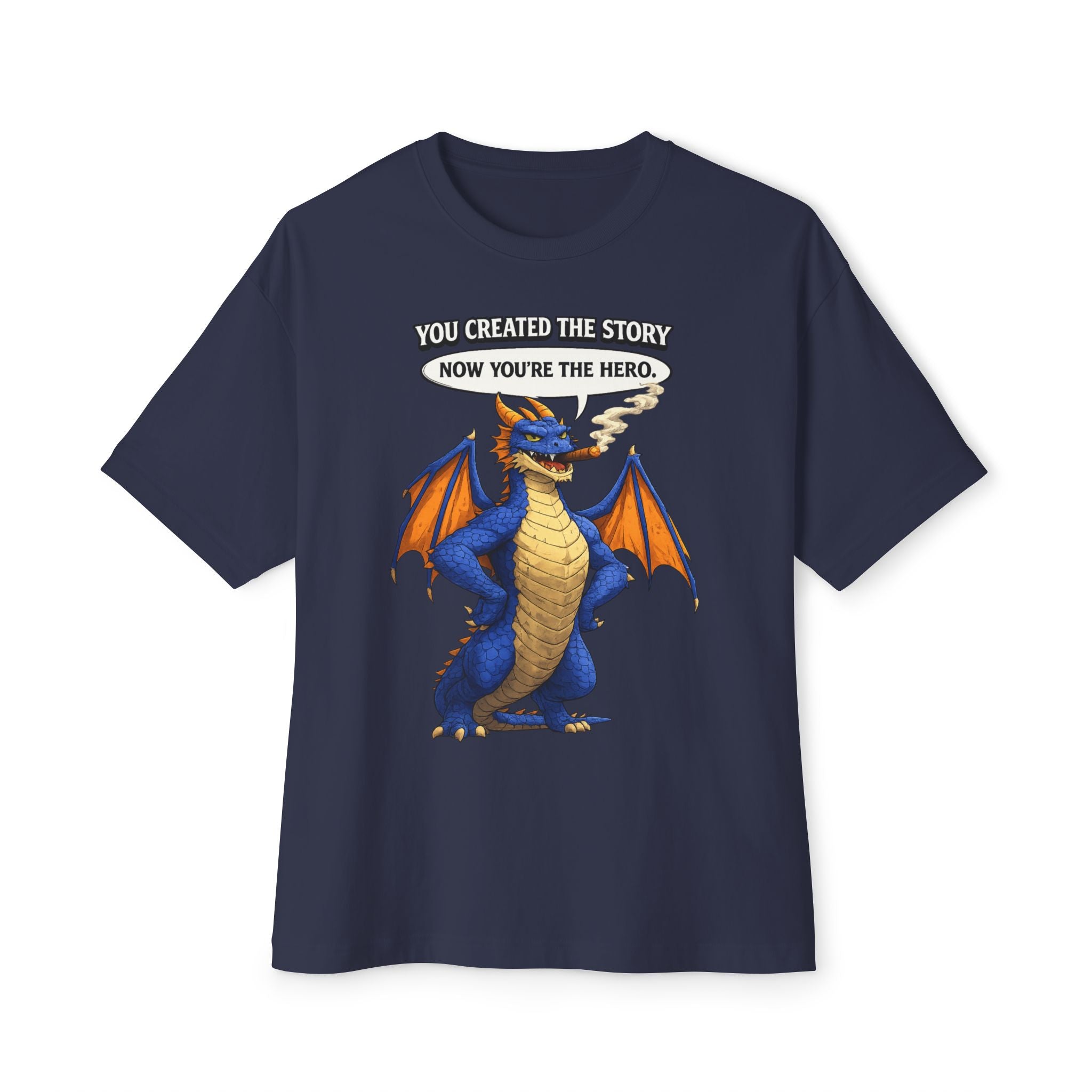Dragon Illustration T‑Shirt — "You created the story, genius. Now you're the hero."